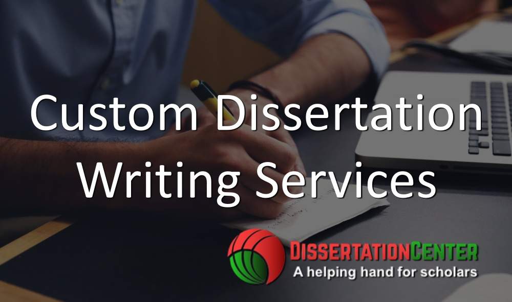 Custom Dissertation Writing Services